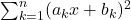 \sum_{k=1}^n (a_k x + b_k)^2