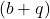 (b+q)