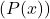 (P(x))