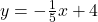 y = -\frac{1}{5}x + 4