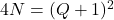 4N=(Q+1)^2