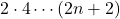 2 \cdot 4 \cdots (2n+2)