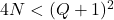 4N<(Q+1)^2