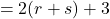 \[=2(r+s)+3\]