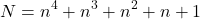 \[N=n^4+n^3+n^2+n+1\]