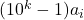 (10^k - 1)a_i