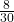 \frac{8}{30}