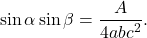 \[ \sin\alpha \sin\beta = \frac{A}{4abc^2} \text{.} \]