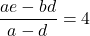 \[\frac{ae-bd}{a-d}=4\]