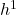 h^1