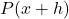 P(x+h)