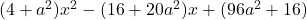 (4+a^2)x^2-(16+20a^2)x+(96a^2+16)