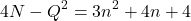 \[4N-Q^2=3n^2+4n+4\]