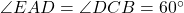 \angle EAD = \angle DCB = 60^\circ