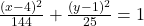 \frac{(x-4)^2}{144} + \frac{(y-1)^2}{25} = 1