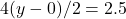 4(y-0)/2 = 2.5